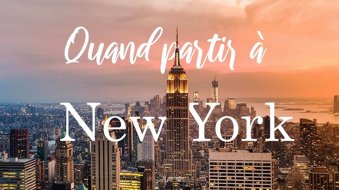 Quand Partir à New York ?